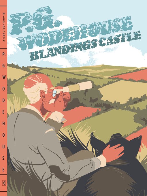 Title details for Blandings Castle by P. G. Wodehouse - Wait list